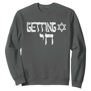 Funny Hebrew Sweatshirt Getting Chai Jewish Vintage David Star TS11 Dark Heather Print Your Wear