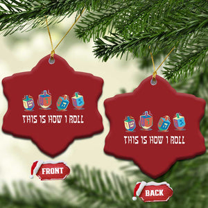 Funny Hanukkah Christmas Ornament This Is How I Roll Dreidel Chanukah Jew TS11 Snow Flake Red Print Your Wear
