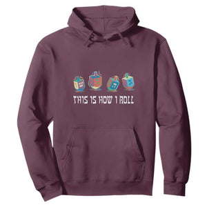 Funny Hanukkah Hoodie This Is How I Roll Dreidel Chanukah Jew TS11 Maroon Print Your Wear