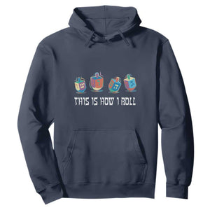 Funny Hanukkah Hoodie This Is How I Roll Dreidel Chanukah Jew TS11 Navy Print Your Wear