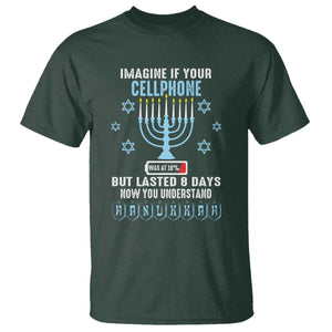 Funny Hanukkah T Shirt Imagine If Your Cellphone Was At 10% But Lasted 8 Days Menorah TS11 Dark Forest Green Print Your Wear
