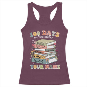 Personalized 100 Days In The Books Racerback Tank Top Custom Name Mr Mrs Teachers 100th Days Of School TS11 Maroon Print Your Wear