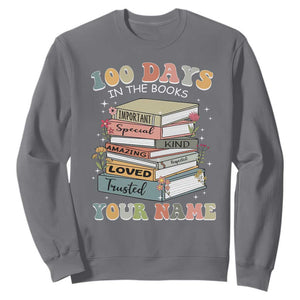 Personalized 100 Days In The Books Sweatshirt Custom Name Mr Mrs Teachers 100th Days Of School TS11 Charcoal Print Your Wear