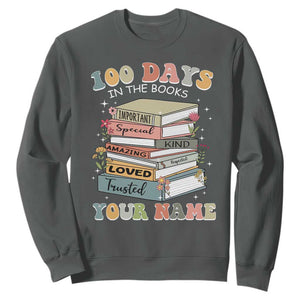 Personalized 100 Days In The Books Sweatshirt Custom Name Mr Mrs Teachers 100th Days Of School TS11 Dark Heather Print Your Wear
