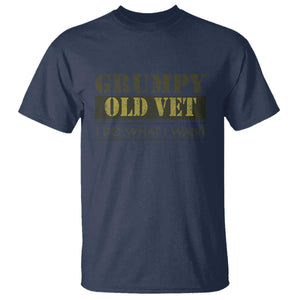 Funny Grumpy Old Vet I Do What I Want T Shirt Military Veteran TS11 Navy Print Your Wear