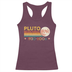 Funny Never Forget Pluto 1930 2006 Racerback Tank Top Retro Stripes TS11 Maroon Print Your Wear