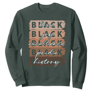 Black Love Joy Excellence Pride History Sweatshirt Proud African American Melanin Brush Stroke TS11 Dark Forest Green Print Your Wear