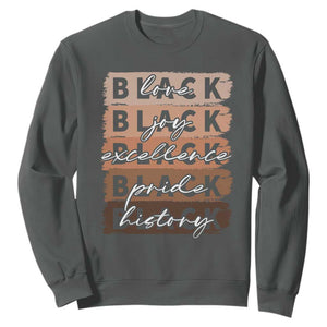 Black Love Joy Excellence Pride History Sweatshirt Proud African American Melanin Brush Stroke TS11 Dark Heather Print Your Wear