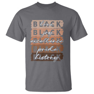 Black Love Joy Excellence Pride History T Shirt Proud African American Melanin Brush Stroke TS11 Charcoal Print Your Wear