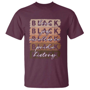 Black Love Joy Excellence Pride History T Shirt Proud African American Melanin Brush Stroke TS11 Maroon Print Your Wear