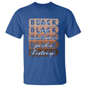 Black Love Joy Excellence Pride History T Shirt Proud African American Melanin Brush Stroke TS11 Royal Blue Print Your Wear