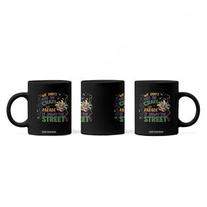 We Dont Hide The Crazy We Parade It Down The Street Mardi Gras Coffee Mug TS11 Print Your Wear