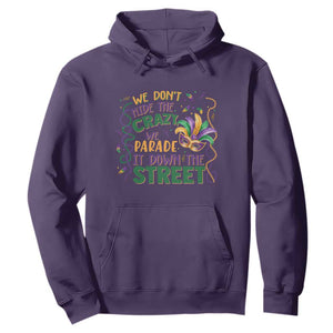 We Dont Hide The Crazy We Parade It Down The Street Mardi Gras Hoodie TS11 Purple Print Your Wear