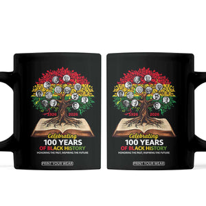 Celebrating 100 Years Of Black History Honoring The Past Inspiring The Future Coffee Mug Black Leaders TS11 Black Print Your Wear