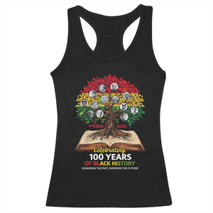 Celebrating 100 Years Of Black History Honoring The Past Inspiring The Future Racerback Tank Top Black Leaders TS11 Black Print Your Wear