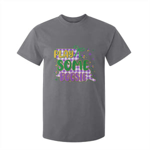 Play Some Boosie Mardi Gras T Shirt For Kid Funny Fat Tuesday Coquette Louisiana Carnival TS11 Charcoal Print Your Wear