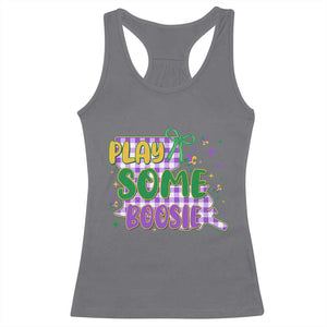 Play Some Boosie Mardi Gras Racerback Tank Top Funny Fat Tuesday Coquette Louisiana Carnival TS11 Charcoal Print Your Wear