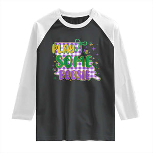 Play Some Boosie Mardi Gras Raglan Shirt Funny Fat Tuesday Coquette Louisiana Carnival TS11 Black White Print Your Wear