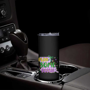 Play Some Boosie Mardi Gras Skinny Tumbler Funny Fat Tuesday Coquette Louisiana Carnival TS11 Print Your Wear