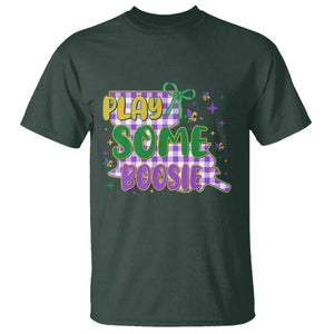 Play Some Boosie Mardi Gras T Shirt Funny Fat Tuesday Coquette Louisiana Carnival TS11 Dark Forest Green Print Your Wear