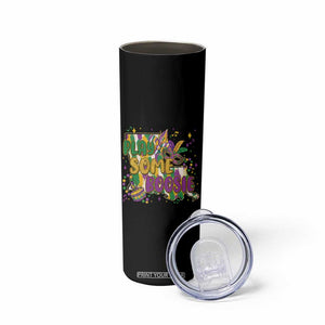 Play Some Boosie Mardi Gras Skinny Tumbler Funny Louisiana New Orleans Carnival TS11 Print Your Wear