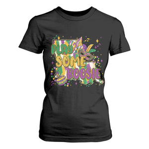 Play Some Boosie Mardi Gras T Shirt For Women Funny Louisiana New Orleans Carnival TS11 Black Print Your Wear