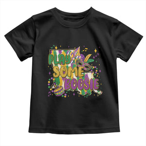 Play Some Boosie Mardi Gras Toddler T Shirt Funny Louisiana New Orleans Carnival TS11 Black Print Your Wear