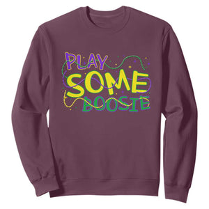 Funny Play Some Boosie Mardi Gras Sweatshirt Beads Carnival Louisiana TS11 Maroon Print Your Wear