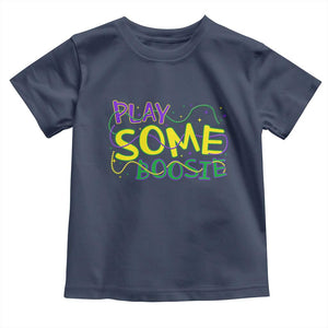 Funny Play Some Boosie Mardi Gras Toddler T Shirt Beads Carnival Louisiana TS11 Navy Print Your Wear