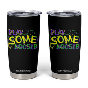 Funny Play Some Boosie Mardi Gras Tumbler Cup Beads Carnival Louisiana TS11 Black Print Your Wear