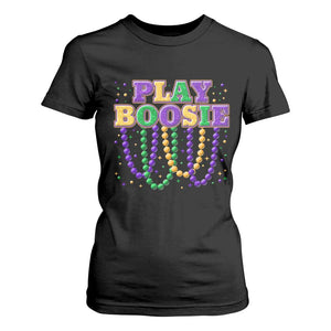 Funny Play Boosie Mardi Gras T Shirt For Women Beads Fat Tuesday Carnival TS11 Black Print Your Wear