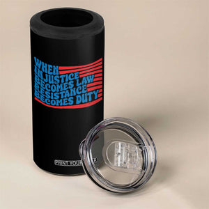 When Injustice Becomes Law Resistance Becomes Duty 4 in 1 Can Cooler Tumbler Thomas Jefferson Quotes TS11 Print Your Wear