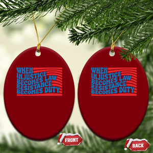 When Injustice Becomes Law Resistance Becomes Duty Ceramic Ornament Thomas Jefferson Quotes TS11 Print Your Wear