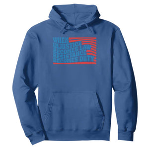 When Injustice Becomes Law Resistance Becomes Duty Hoodie Thomas Jefferson Quotes TS11 Royal Blue Print Your Wear