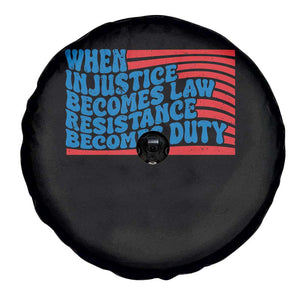 When Injustice Becomes Law Resistance Becomes Duty Spare Tire Cover Thomas Jefferson Quotes TS11 Print Your Wear