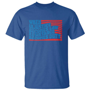 When Injustice Becomes Law Resistance Becomes Duty T Shirt Thomas Jefferson Quotes TS11 Royal Blue Print Your Wear