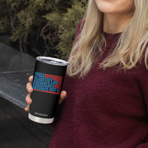When Injustice Becomes Law Resistance Becomes Duty Tumbler Cup Thomas Jefferson Quotes TS11 Print Your Wear