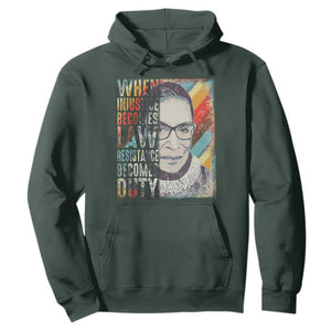 When Injustice Becomes Law Resistance Becomes Duty Hoodie RBG Quote TS11 Dark Forest Green Print Your Wear
