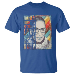 When Injustice Becomes Law Resistance Becomes Duty T Shirt RBG Quote TS11 Royal Blue Print Your Wear