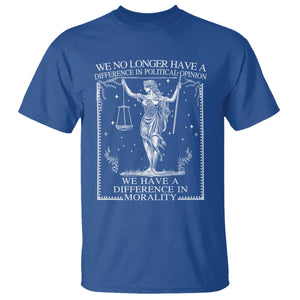 We No Longer Have A Difference In Political Opinion T Shirt Justice Political TS11 Royal Blue Print Your Wear