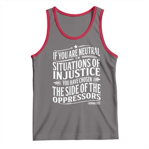 If You Are Neutral In Situations Of Injustice You Have Chosen The Side Of The Oppressors Tank Top Demond Tutu Quotes TS11 Deep Heather Red Print Your Wear