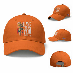 Have The Day You Voted For Baseball Cap Vintage American Flag Sunflower TS11 Baseball Cap Universal Fit Orange Print Your Wear