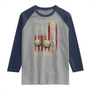 DOGE In Big Balls We Trust 2025 Raglan Shirt Vintage Betsy Ross Flag TS11 Sport Gray Navy Print Your Wear