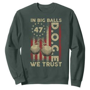 DOGE In Big Balls We Trust 2025 Sweatshirt Vintage Betsy Ross Flag TS11 Dark Forest Green Print Your Wear