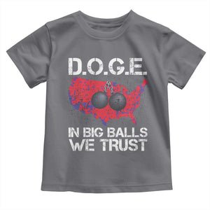 DOGE In Big Balls We Trust 2025 Toddler T Shirt Vintage American Map TS11 Charcoal Print Your Wear