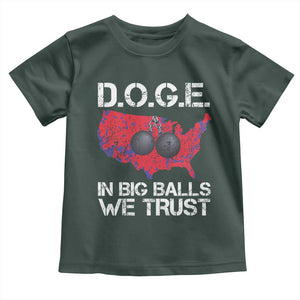 DOGE In Big Balls We Trust 2025 Toddler T Shirt Vintage American Map TS11 Dark Forest Green Print Your Wear