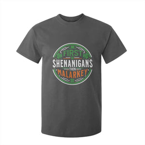 Funny First Shenanigans Then Malarkey T Shirt For Kid Irish Shamrock St Patrick's Day TS11 Dark Heather Print Your Wear