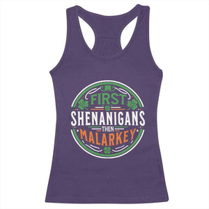 Funny First Shenanigans Then Malarkey Racerback Tank Top Irish Shamrock St Patrick's Day TS11 Purple Print Your Wear