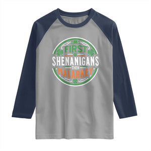 Funny First Shenanigans Then Malarkey Raglan Shirt Irish Shamrock St Patrick's Day TS11 Sport Gray Navy Print Your Wear