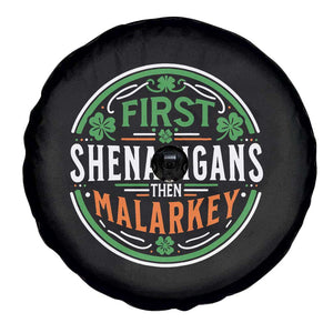 Funny First Shenanigans Then Malarkey Spare Tire Cover Irish Shamrock St Patrick's Day TS11 Print Your Wear
